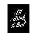 Picture of I'll Drink to That _GroupedProduct_Rectangle_Portrait_Canvas_Framed_