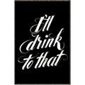 Picture of I'll Drink to That _GroupedProduct_Rectangle_Portrait_Canvas_Framed_
