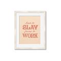 Picture of Born to Slay, Forced to Work _GroupedProduct_Rectangle_Portrait_Framed_Matted_