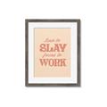 Picture of Born to Slay, Forced to Work _GroupedProduct_Rectangle_Portrait_Framed_Matted_