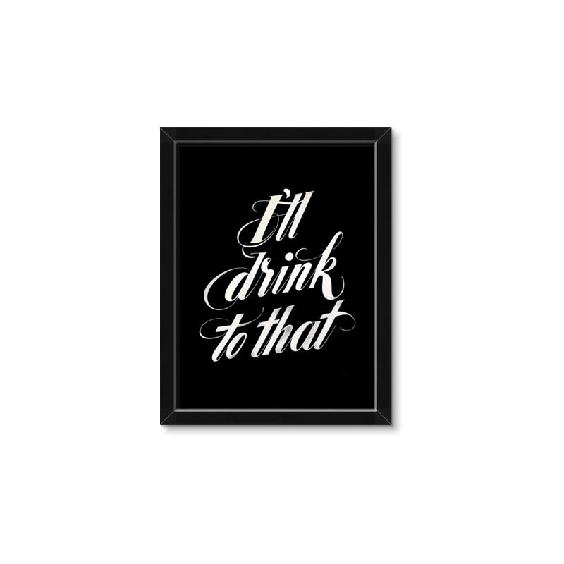 Picture of I'll Drink to That _GroupedProduct_Rectangle_Portrait_Framed_Matted_