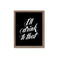 Picture of I'll Drink to That _GroupedProduct_Rectangle_Portrait_Framed_Matted_