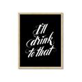 Picture of I'll Drink to That _GroupedProduct_Rectangle_Portrait_Framed_Matted_