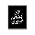 Picture of I'll Drink to That _GroupedProduct_Rectangle_Portrait_Framed_Matted_