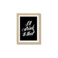 Picture of I'll Drink to That _GroupedProduct_Rectangle_Portrait_Framed_Matted_