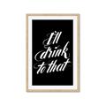 Picture of I'll Drink to That _GroupedProduct_Rectangle_Portrait_Framed_Matted_