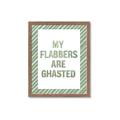 Picture of My Flabbers are Ghasted I _GroupedProduct_Rectangle_Portrait_Framed_Matted_