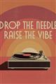 Picture of Drop the Needle, Raise the Vibe _GroupedProduct_Rectangle_Portrait_Unframed_Print_Only_