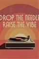 Picture of Drop the Needle, Raise the Vibe _GroupedProduct_Rectangle_Portrait_Unframed_Print_Only_