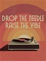Picture of Drop the Needle, Raise the Vibe _GroupedProduct_Rectangle_Portrait_Unframed_Print_Only_