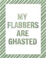 Picture of My Flabbers are Ghasted I _GroupedProduct_Rectangle_Portrait_Unframed_Print_Only_