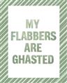 Picture of My Flabbers are Ghasted I _GroupedProduct_Rectangle_Portrait_Unframed_Print_Only_
