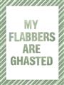 Picture of My Flabbers are Ghasted I _GroupedProduct_Rectangle_Portrait_Unframed_Print_Only_