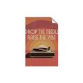 Picture of Drop the Needle, Raise the Vibe _GroupedProduct_Rectangle_Portrait_Unframed_Print_Only_