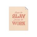 Picture of Born to Slay, Forced to Work _GroupedProduct_Rectangle_Portrait_Unframed_Print_Only_