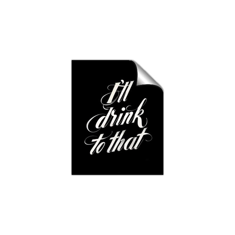 Picture of I'll Drink to That _GroupedProduct_Rectangle_Portrait_Unframed_Print_Only_