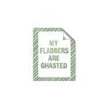 Picture of My Flabbers are Ghasted I _GroupedProduct_Rectangle_Portrait_Unframed_Print_Only_