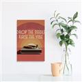Picture of Drop the Needle, Raise the Vibe _GroupedProduct_Rectangle_Portrait_Unframed_Print_Only_