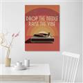 Picture of Drop the Needle, Raise the Vibe _GroupedProduct_Rectangle_Portrait_Unframed_Print_Only_