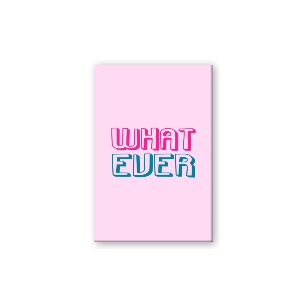What Ever