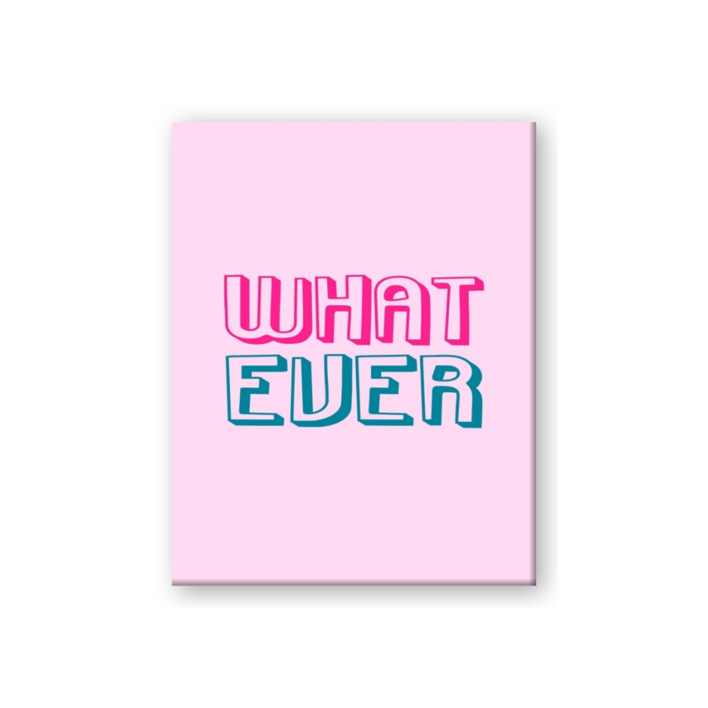 What Ever