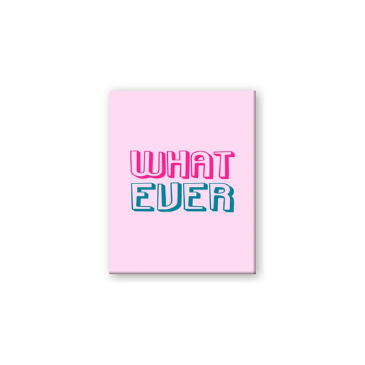 What Ever