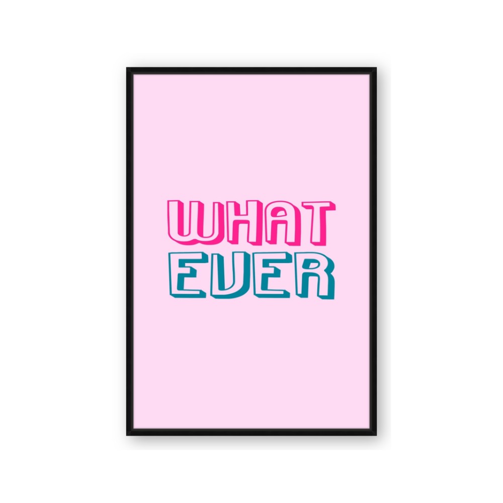 What Ever
