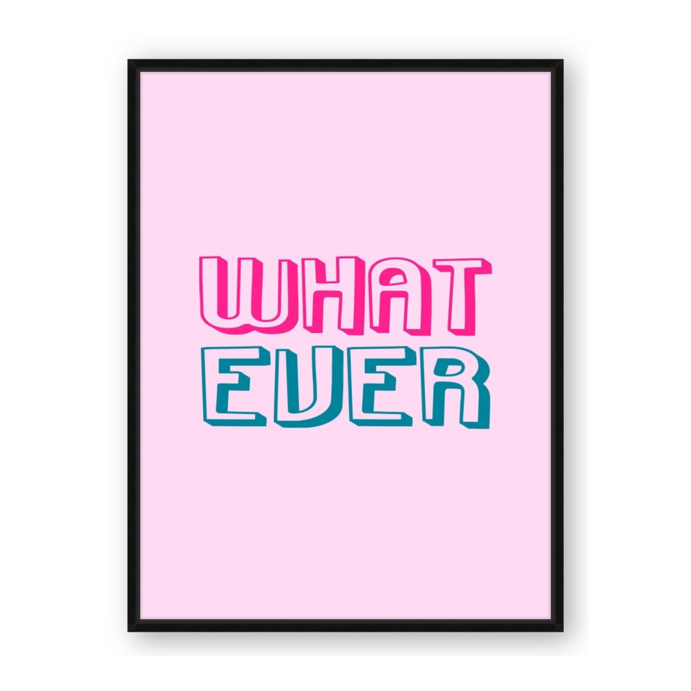 What Ever
