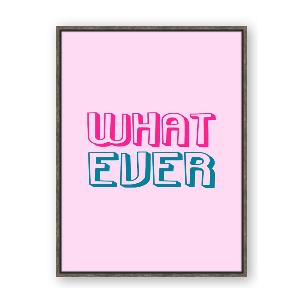 What Ever