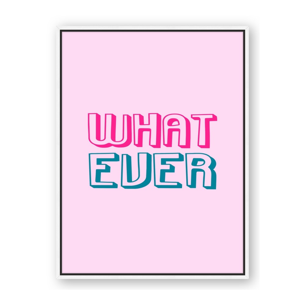 What Ever