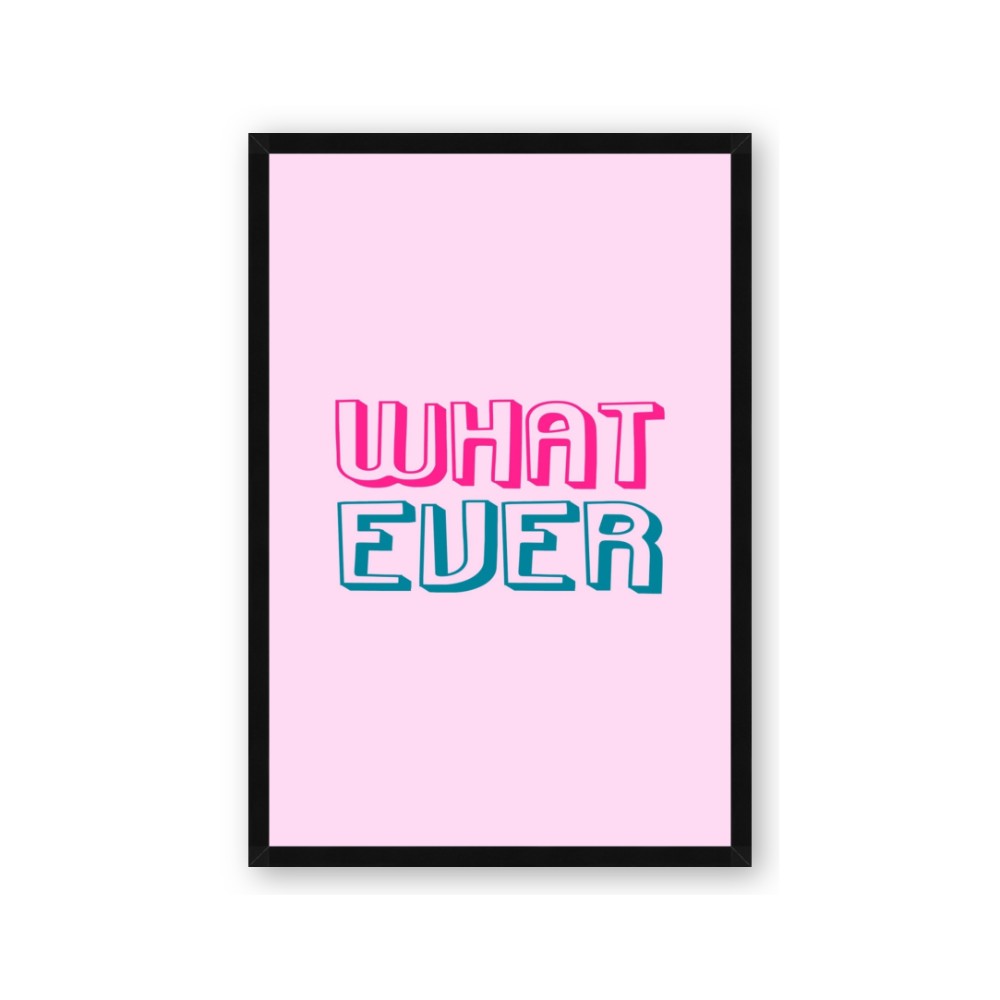 What Ever