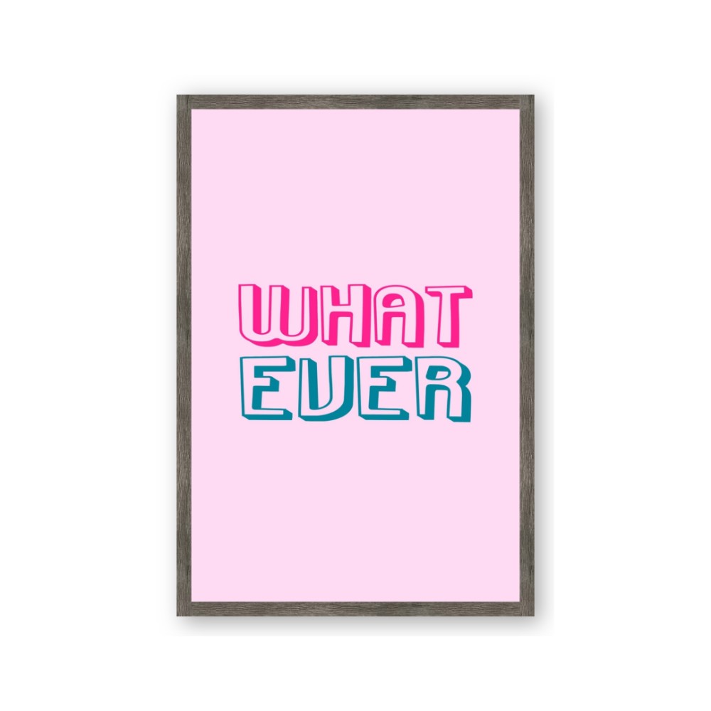 What Ever