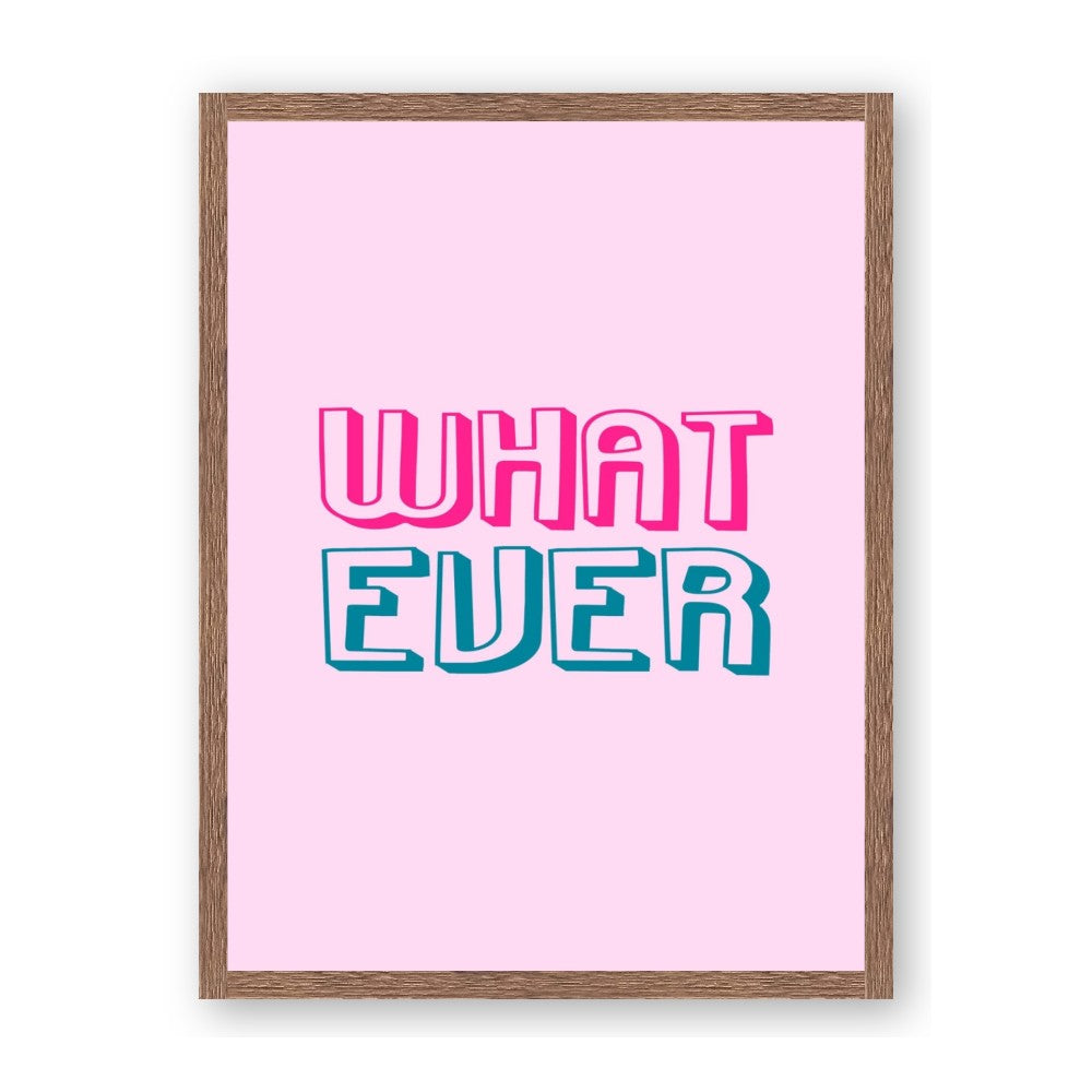 What Ever