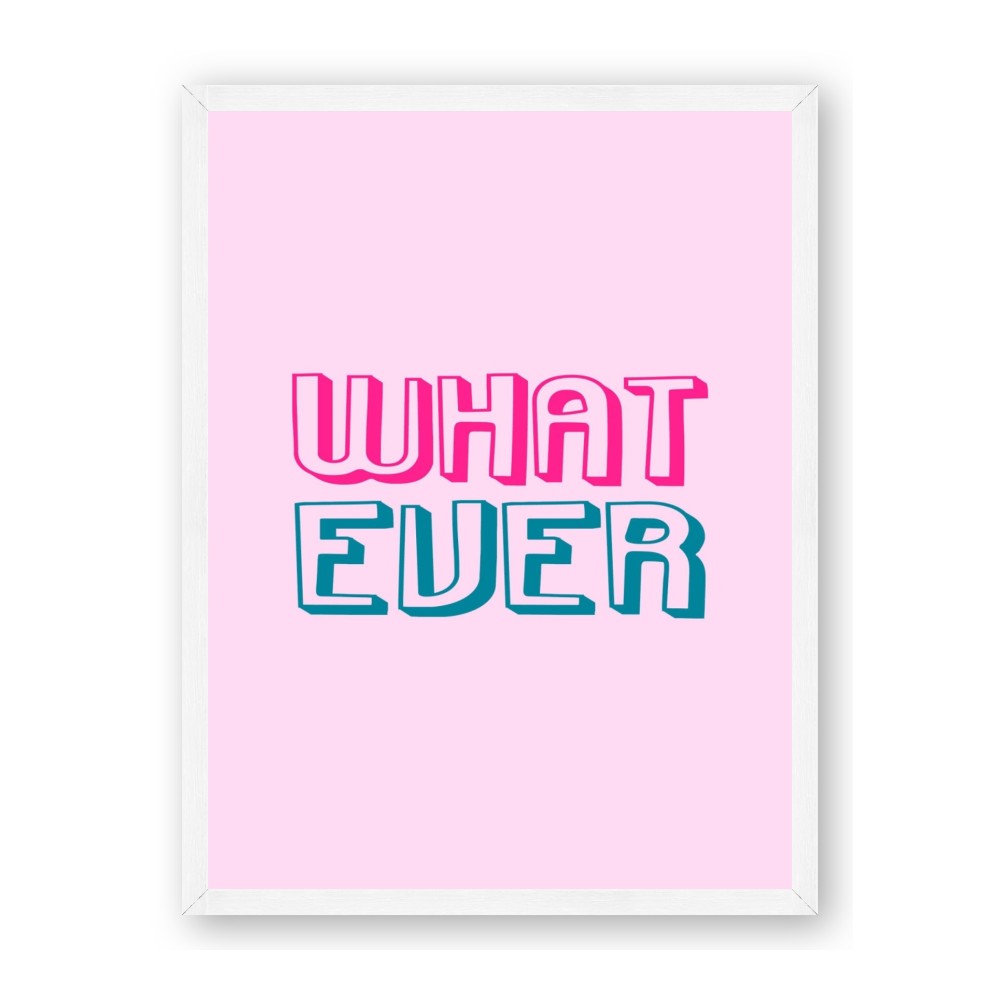 What Ever