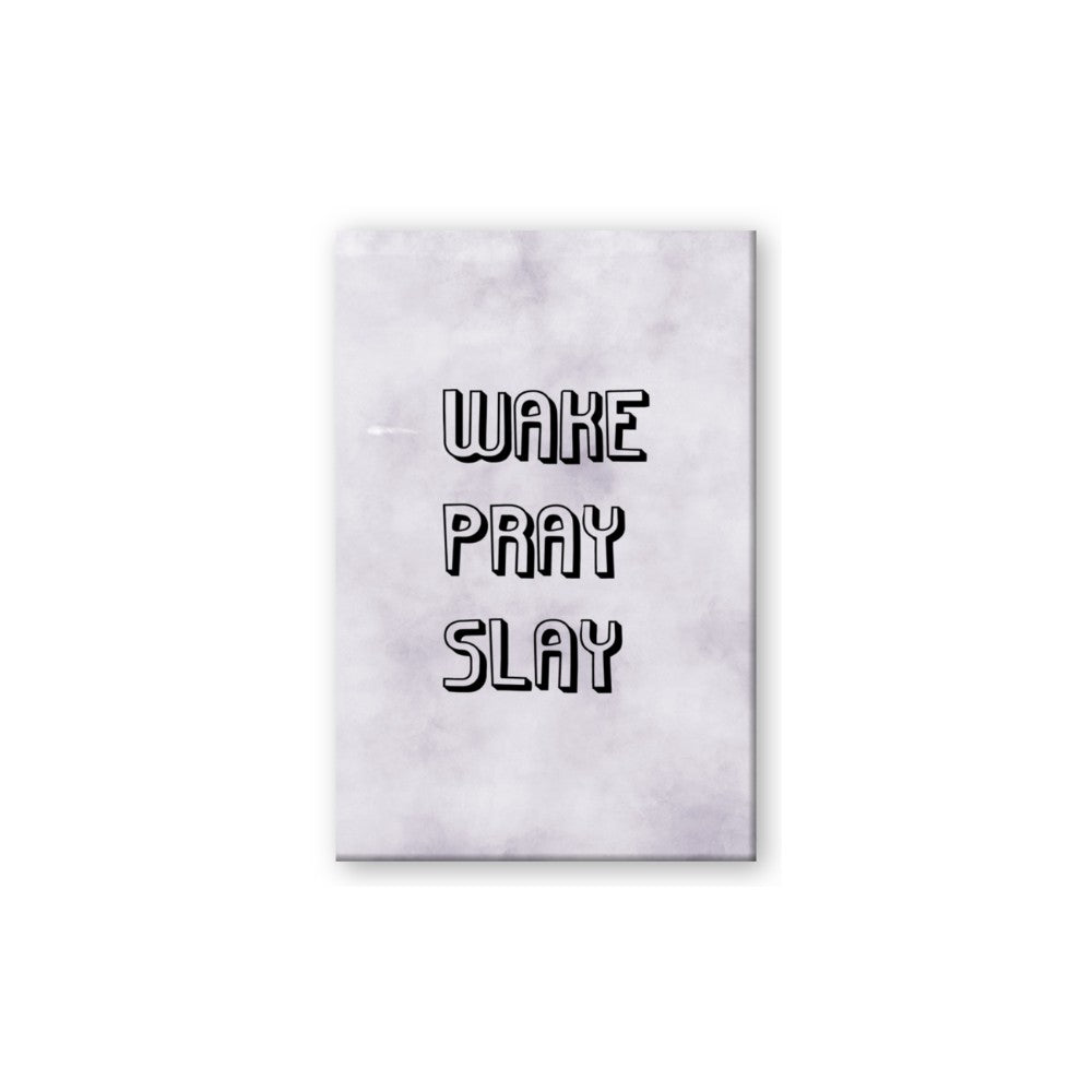Wake Pray Slay