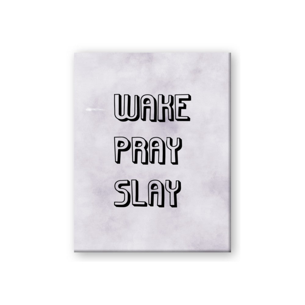 Wake Pray Slay