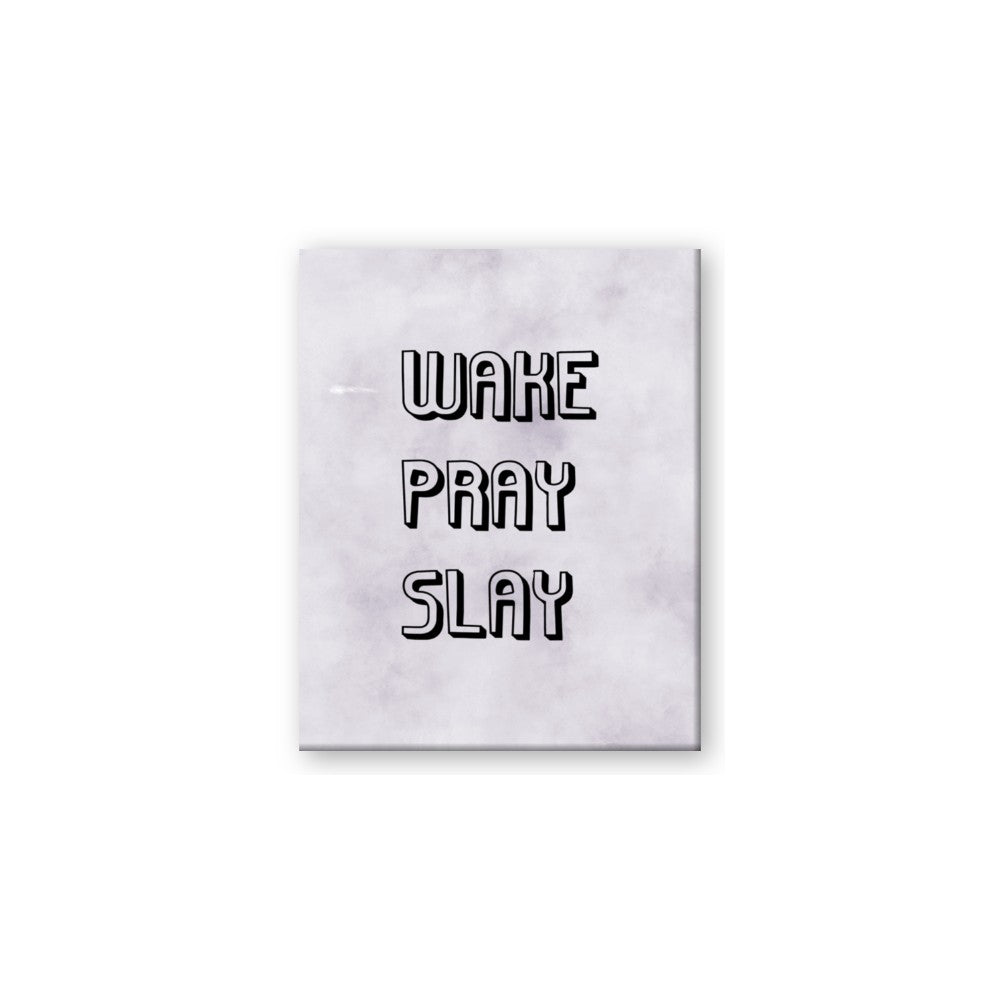 Wake Pray Slay