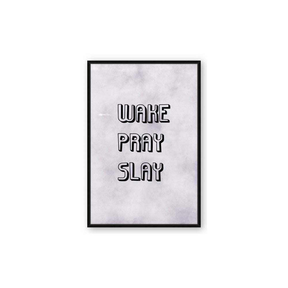 Wake Pray Slay