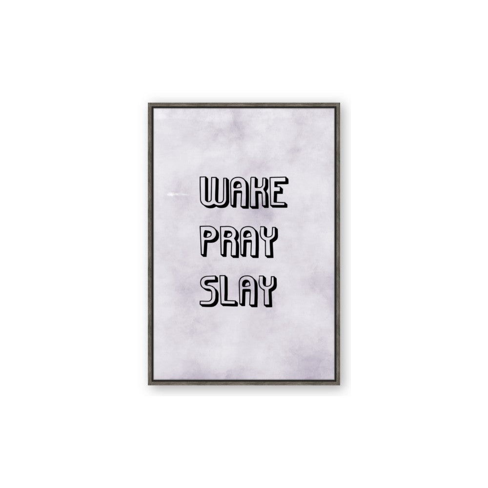 Wake Pray Slay
