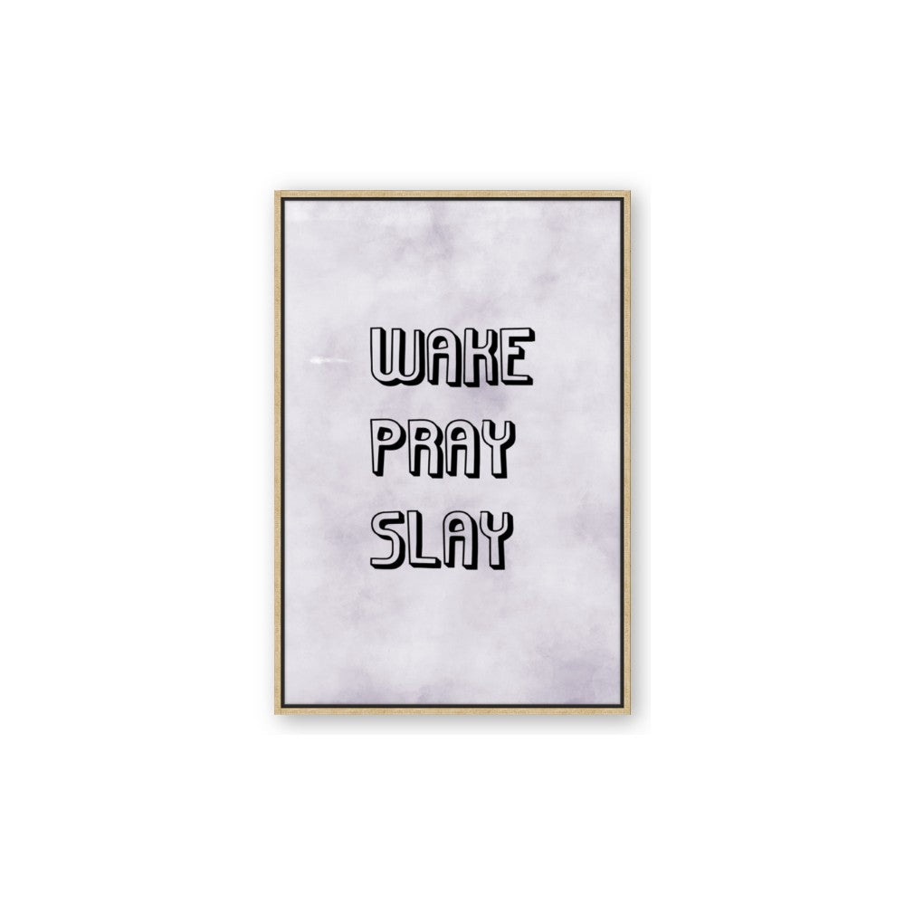 Wake Pray Slay
