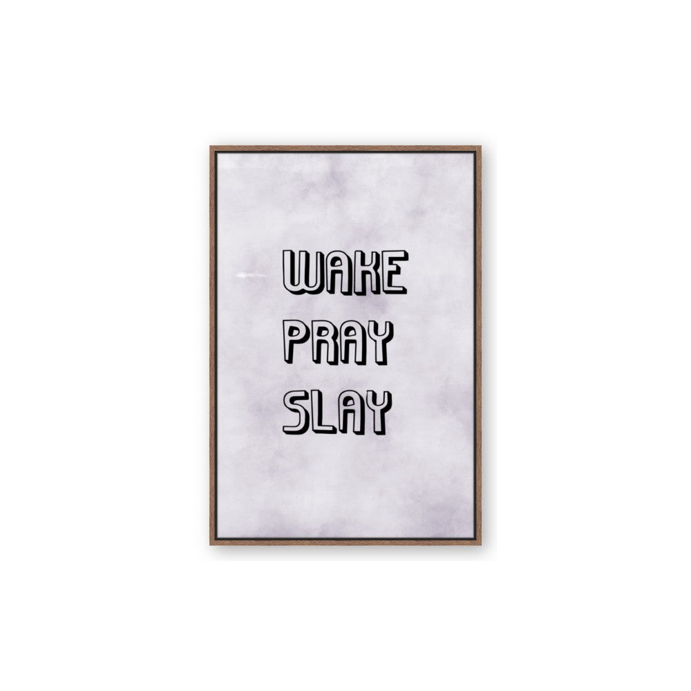 Wake Pray Slay