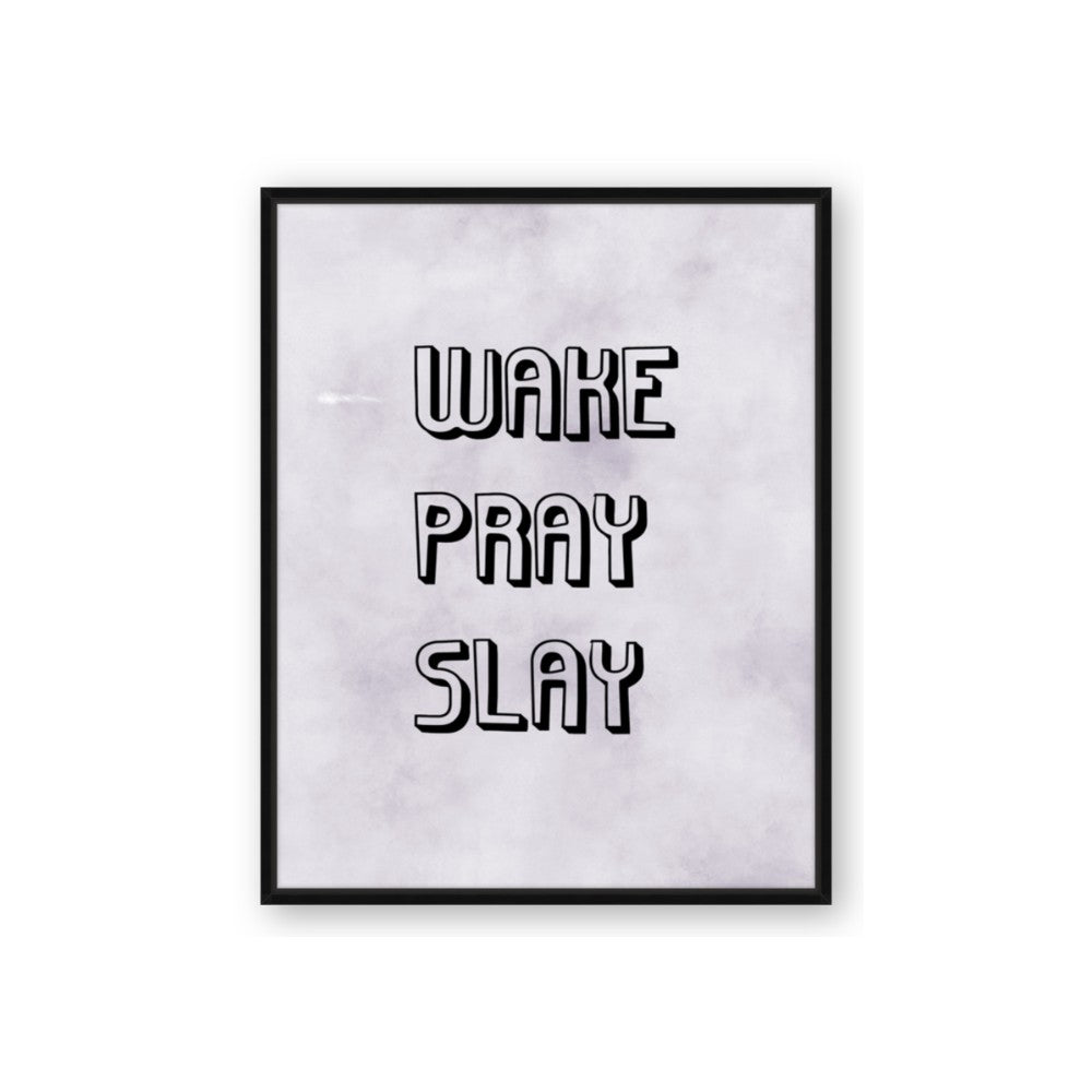 Wake Pray Slay