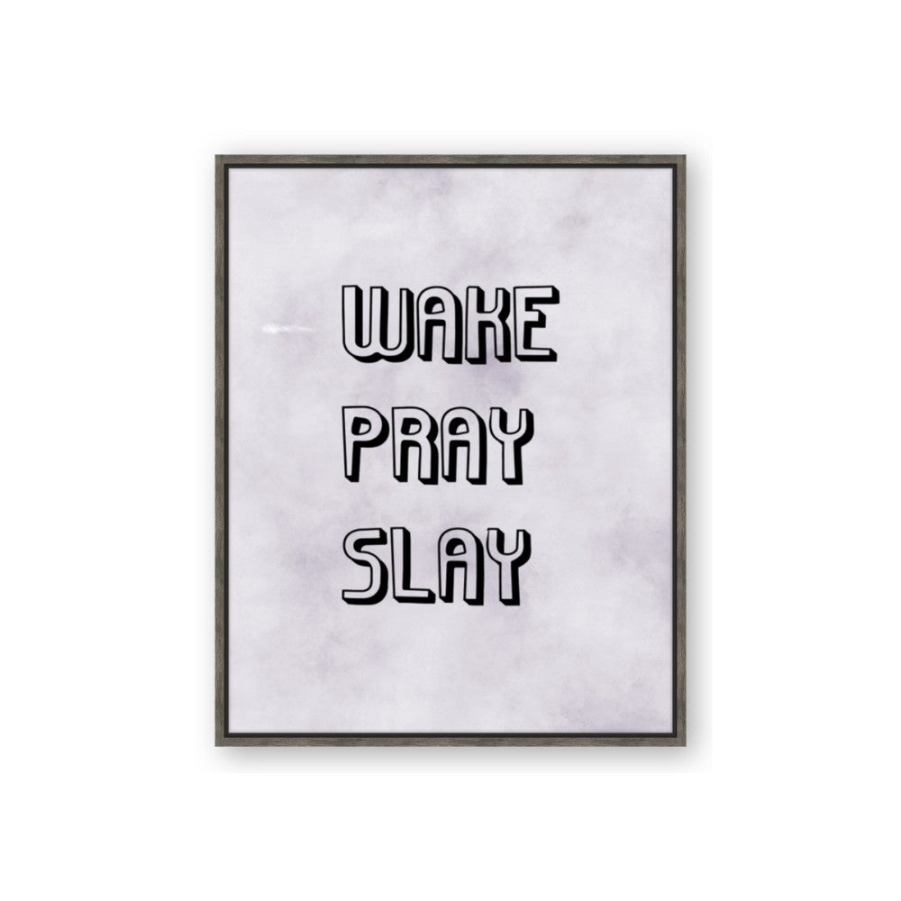 Wake Pray Slay