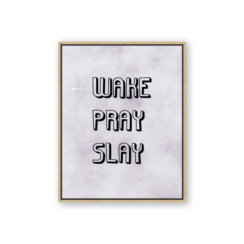 Wake Pray Slay