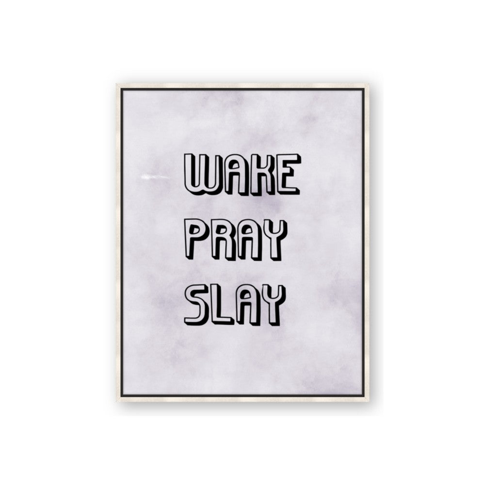 Wake Pray Slay