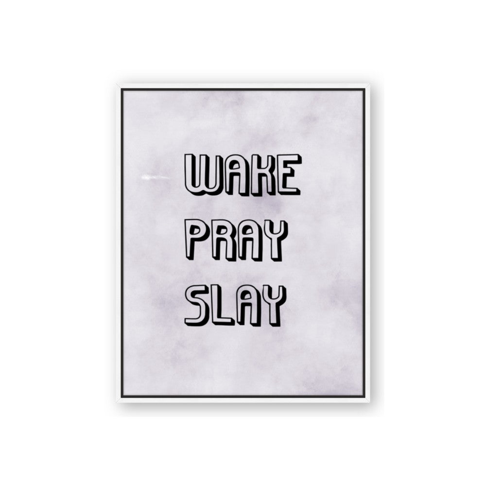 Wake Pray Slay