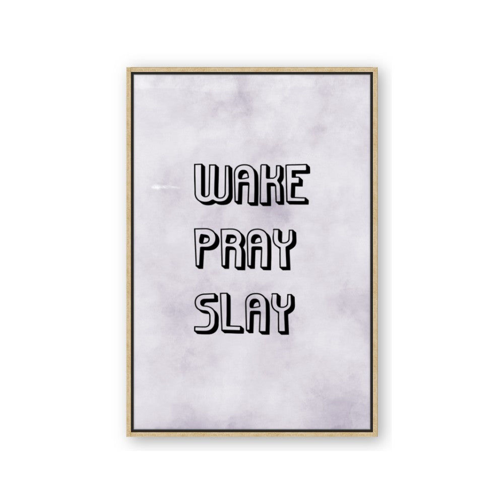 Wake Pray Slay