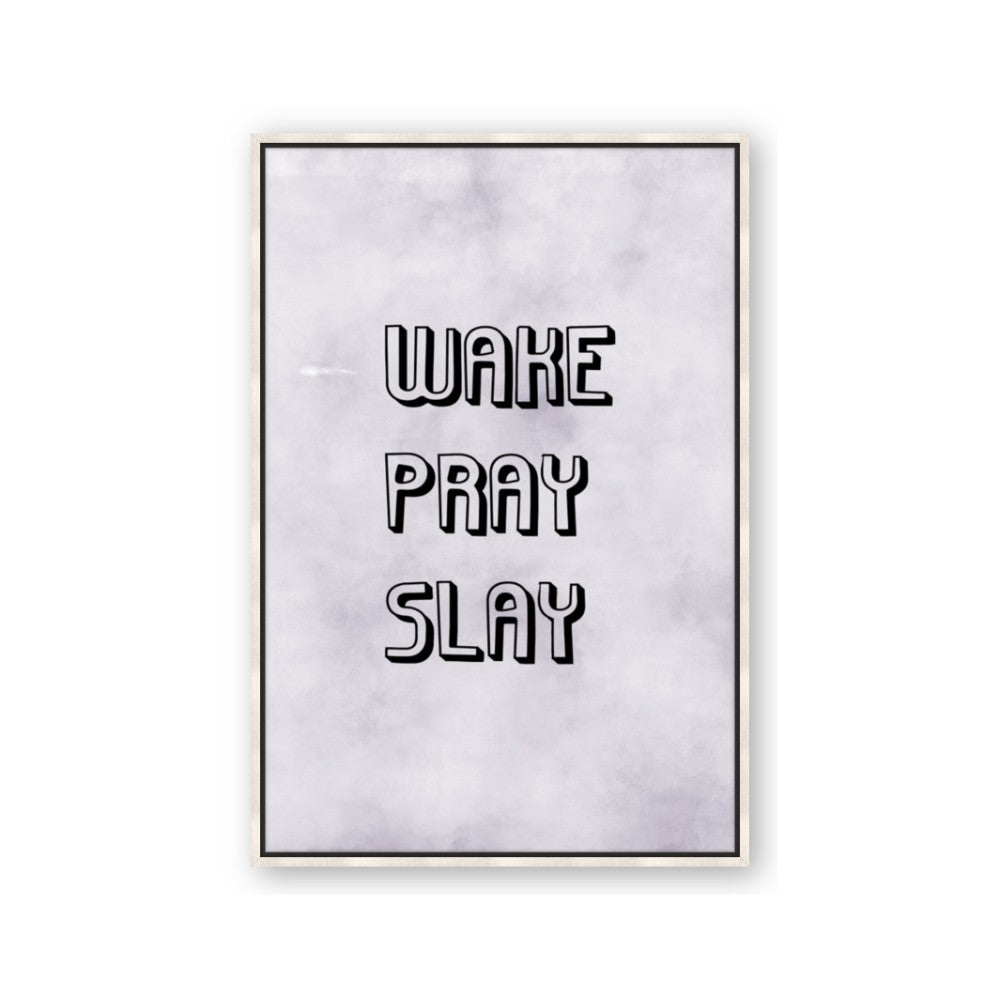 Wake Pray Slay