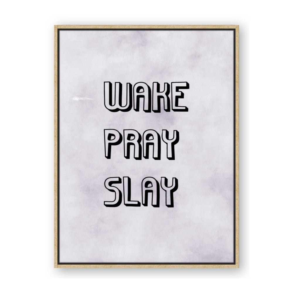 Wake Pray Slay