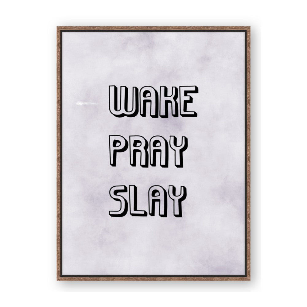 Wake Pray Slay